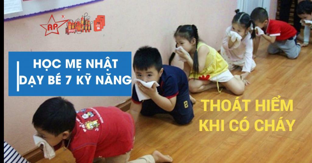 Học mẹ Nhật dạy bé 7 kỹ năng phản ứng khi có đám cháy thật tuyệt vời