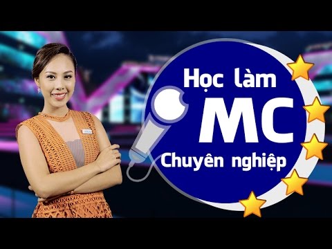 7 yếu tố để trở thành một MC chuyên nghiệp