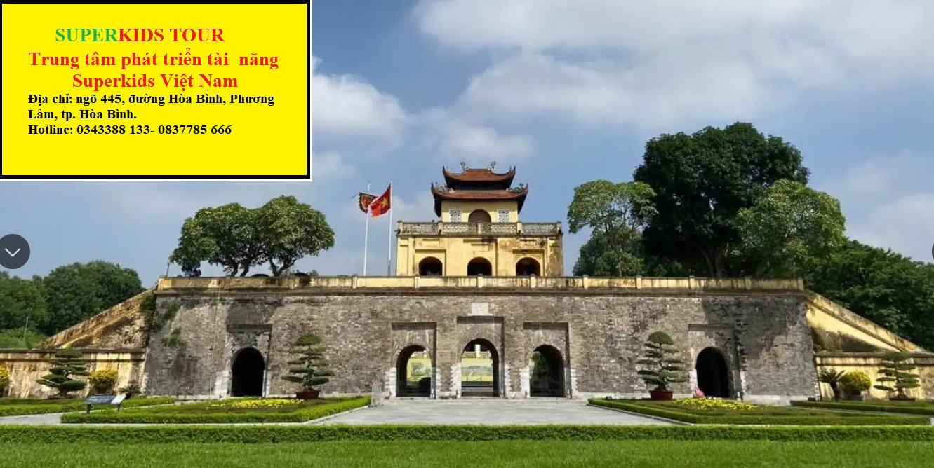 DU LỊCH TRẢI NGHIỆM HOÀNG THÀNH THẮNG LONG_ HÀ NỘI